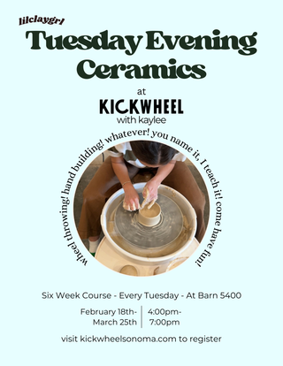 Lil’ Clay Grl presents Tuesday Evening Ceramics 4pm-7pm, [February/March 2025]