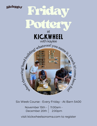 Lil’ Clay Grl presents Friday Pottery 11am-2pm [January 2025]