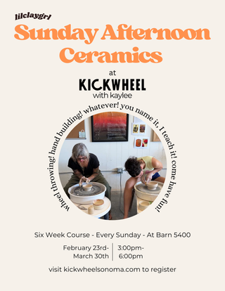 Lil’ Clay Grl presents: Sunday Afternoon Ceramics 3p-6p [February-March]