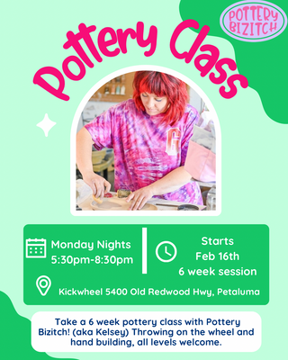 Pottery Bizitch Mondays Evenings 5:30pm - 8:30pm February through March 2026