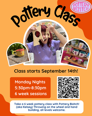 Monday Evenings with Pottery Bizitch (Kelsey) 5:30pm - 8:30pm Mid September - October