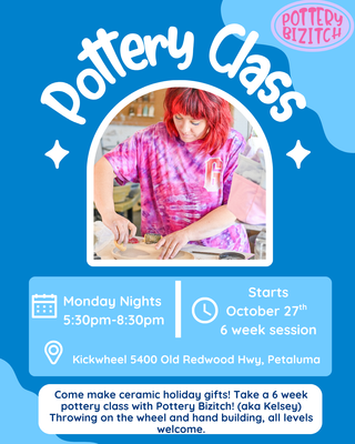 Pottery Bizitch Monday Evenings 5:30pm -8:30pm January through February 2026